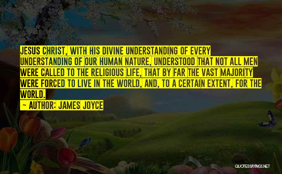Nature And Human Life Quotes By James Joyce
