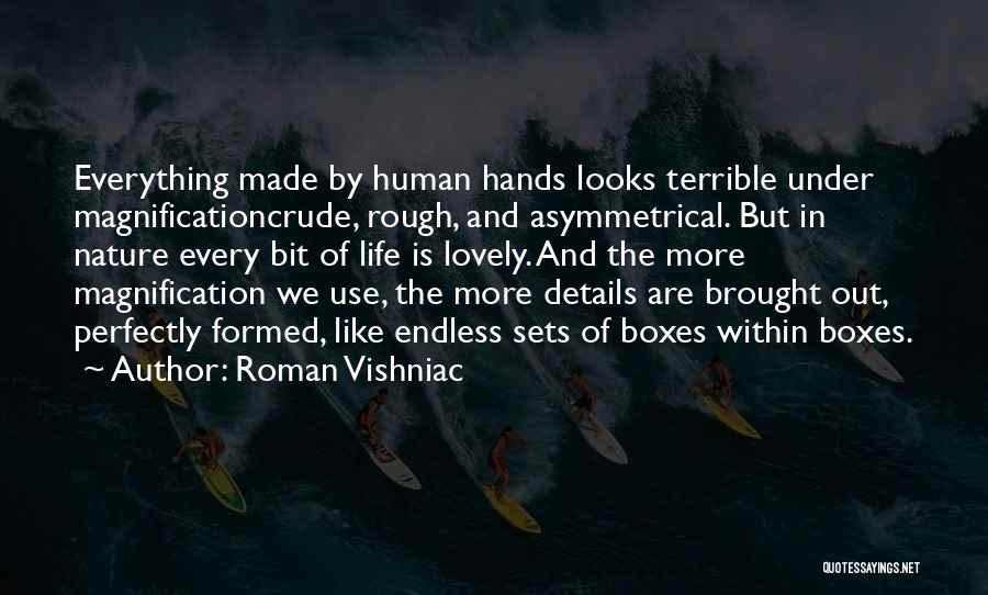Nature And Human Life Quotes By Roman Vishniac