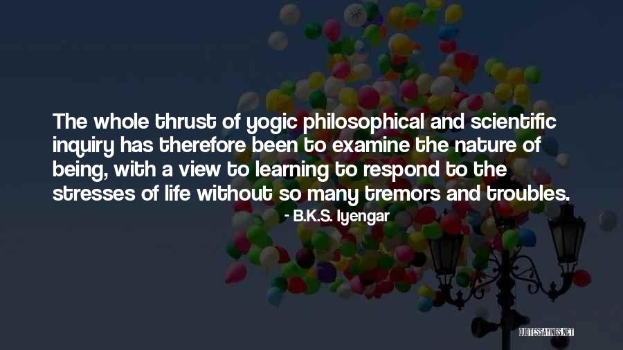 Nature And Learning Quotes By B.K.S. Iyengar