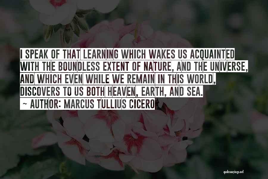Nature And Learning Quotes By Marcus Tullius Cicero