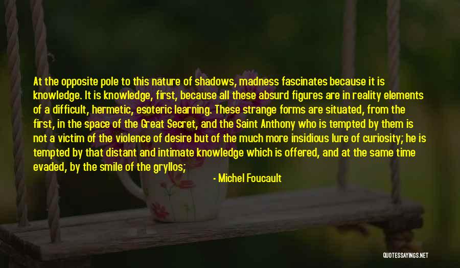 Nature And Learning Quotes By Michel Foucault