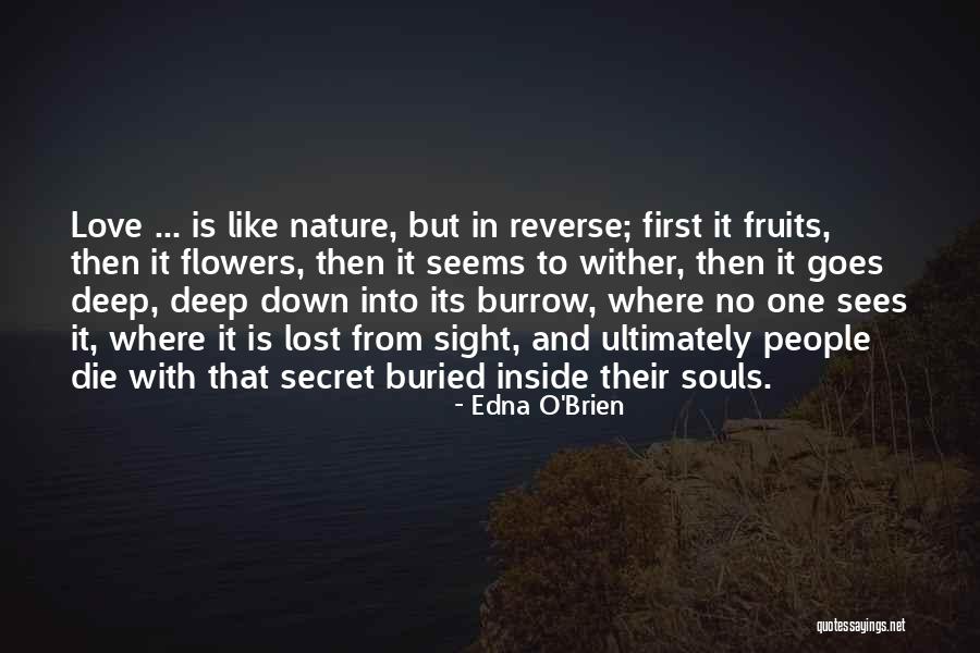 Nature And Love Quotes By Edna O'Brien Nature And Love Quotes By Edna O'Brien