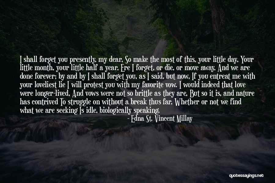 Nature And Love Quotes By Edna St. Vincent Millay Nature And Love Quotes By Edna St. Vincent Millay