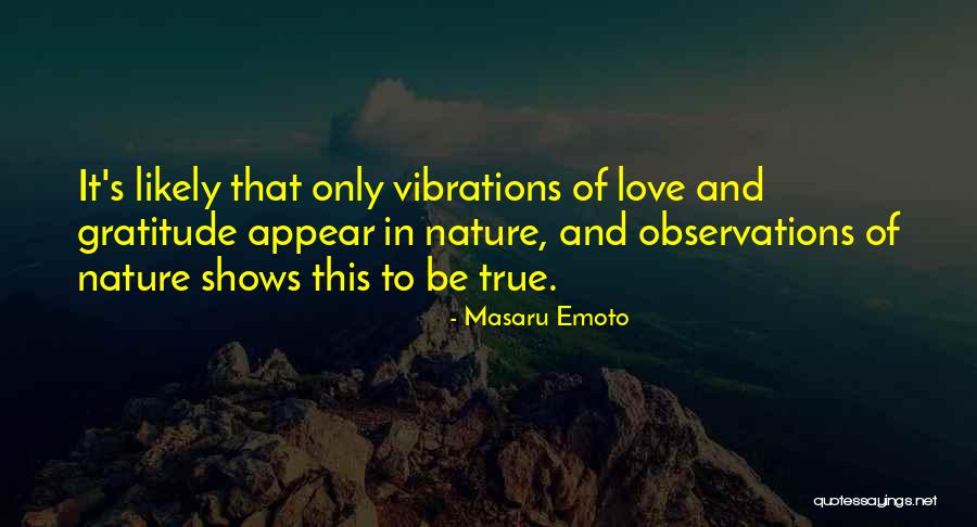 Nature And Love Quotes By Masaru Emoto Nature And Love Quotes By Masaru Emoto