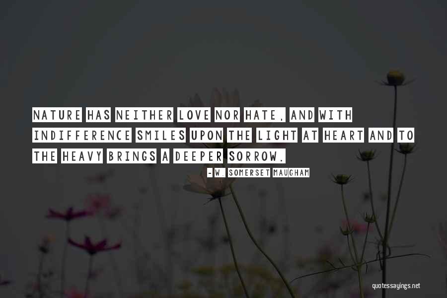 Nature And Love Quotes By W. Somerset Maugham Nature And Love Quotes By W. Somerset Maugham