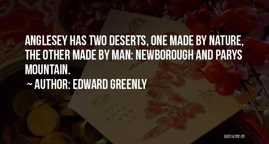 Nature And Man Made Quotes By Edward Greenly
