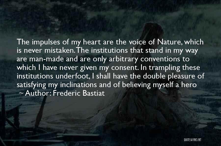 Nature And Man Made Quotes By Frederic Bastiat