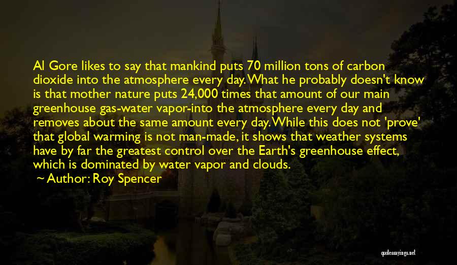 Nature And Man Made Quotes By Roy Spencer