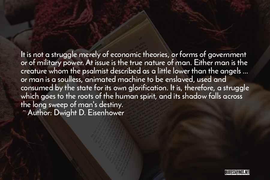 Nature And Man Quotes By Dwight D. Eisenhower