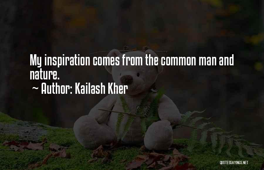 Nature And Man Quotes By Kailash Kher