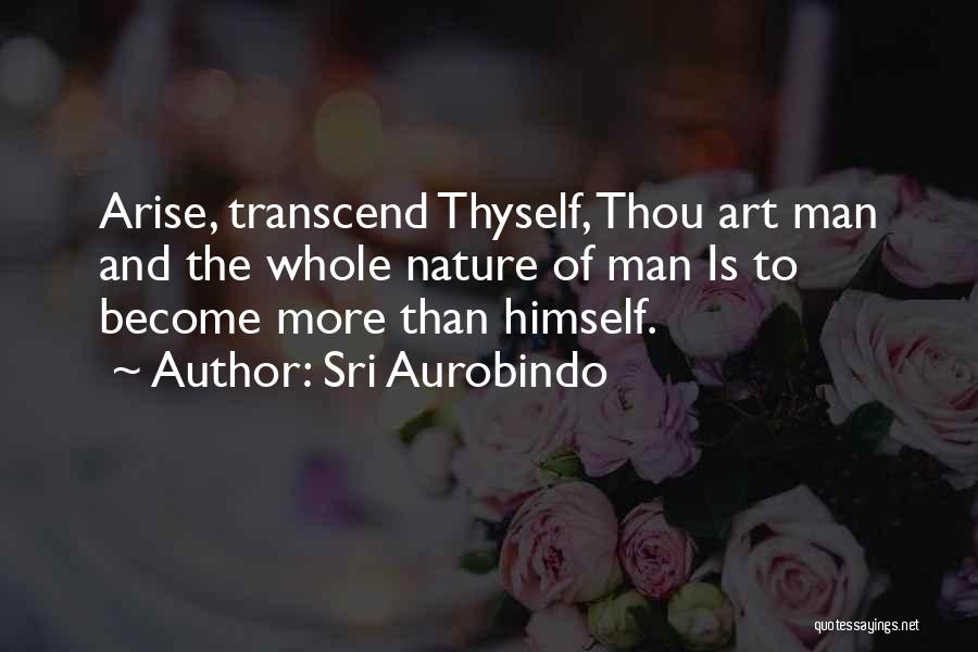 Nature And Man Quotes By Sri Aurobindo