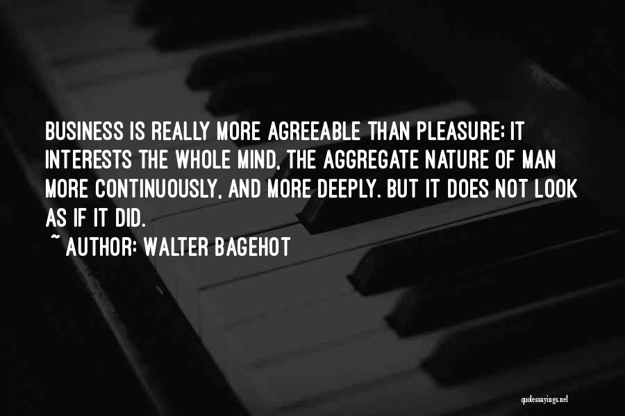 Nature And Man Quotes By Walter Bagehot