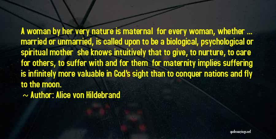 Nature And Mother Quotes By Alice Von Hildebrand