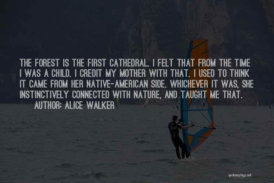 Nature And Mother Quotes By Alice Walker