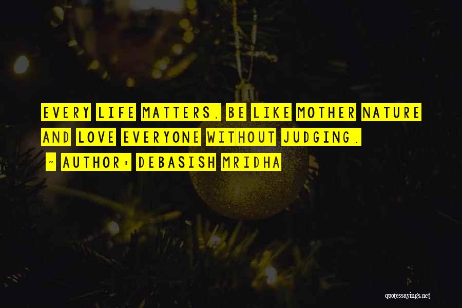 Nature And Mother Quotes By Debasish Mridha