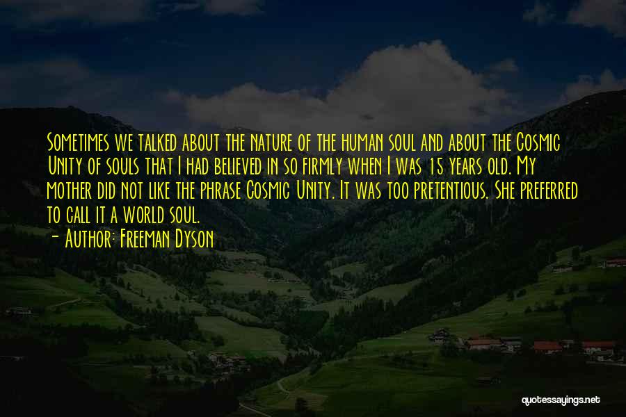 Nature And Mother Quotes By Freeman Dyson