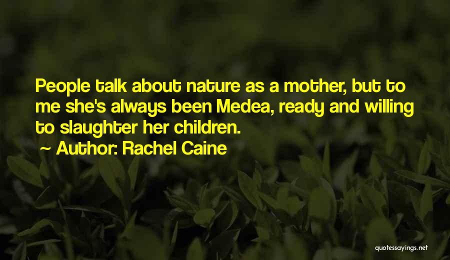 Nature And Mother Quotes By Rachel Caine