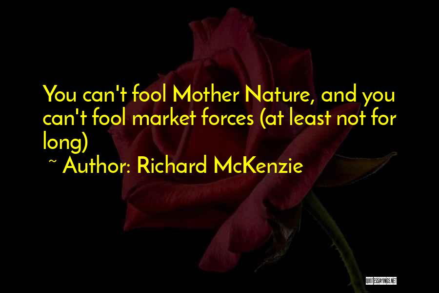 Nature And Mother Quotes By Richard McKenzie