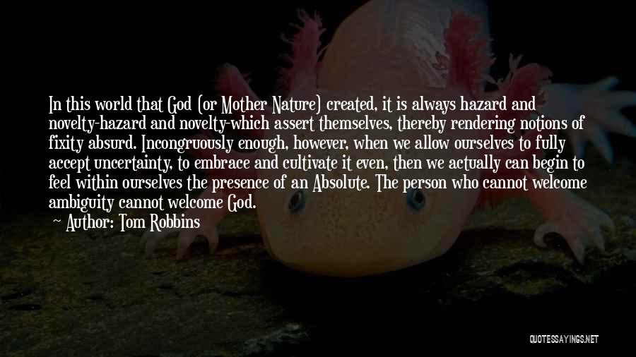 Nature And Mother Quotes By Tom Robbins