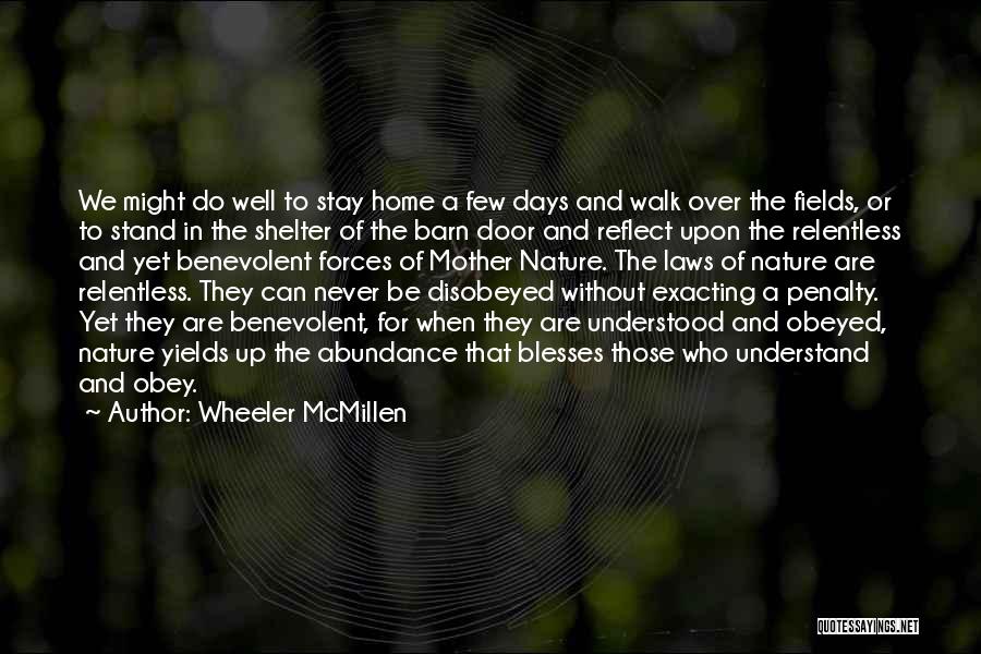 Nature And Mother Quotes By Wheeler McMillen