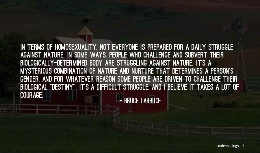 Nature And Nurture Quotes By Bruce LaBruce