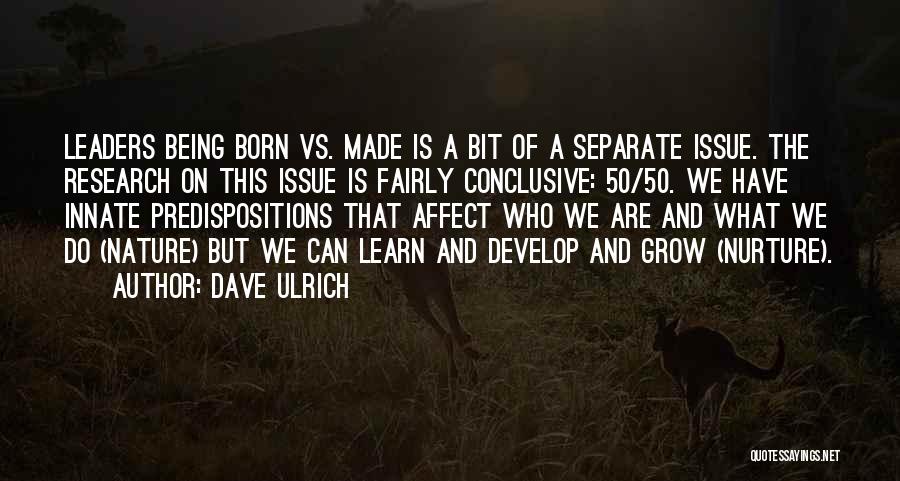 Nature And Nurture Quotes By Dave Ulrich