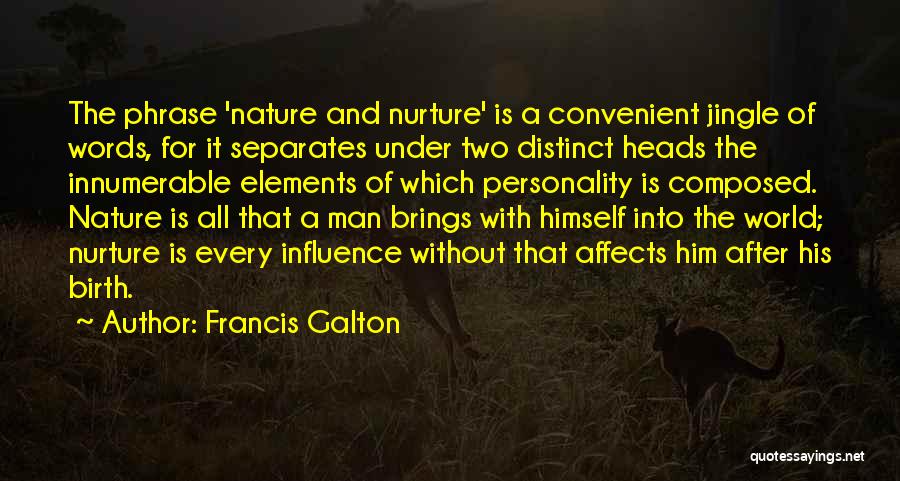 Nature And Nurture Quotes By Francis Galton