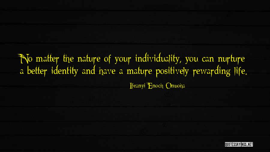 Nature And Nurture Quotes By Ifeanyi Enoch Onuoha