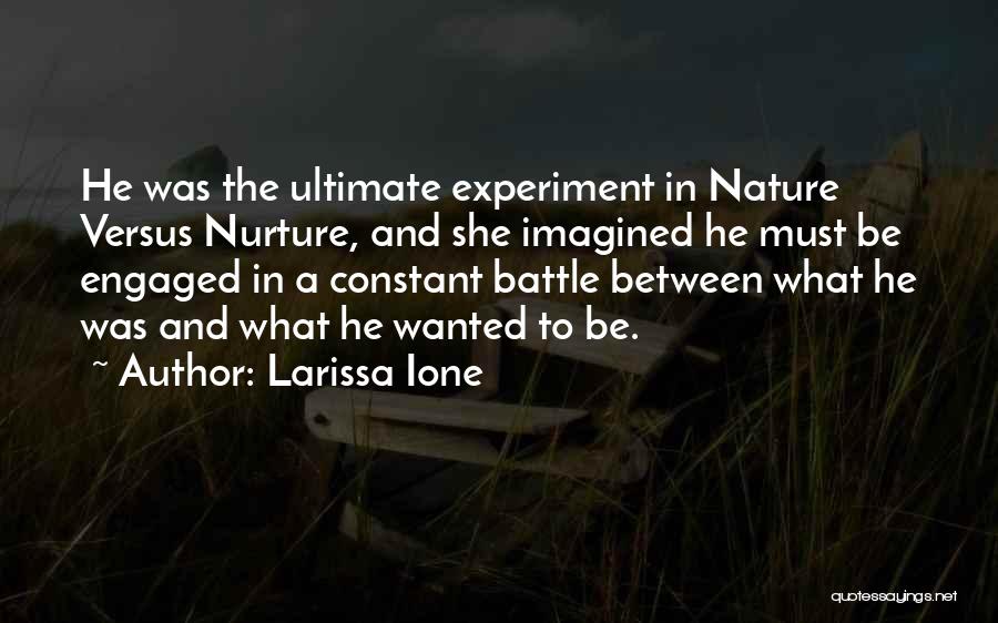 Nature And Nurture Quotes By Larissa Ione