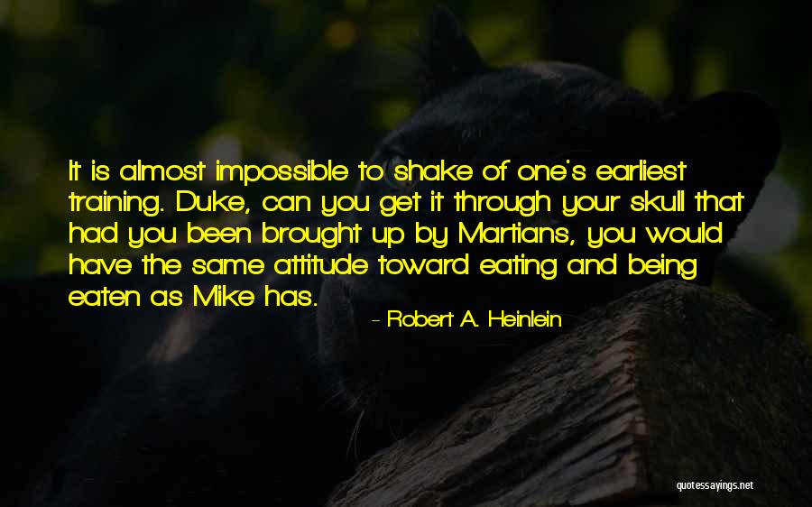 Nature And Nurture Quotes By Robert A. Heinlein