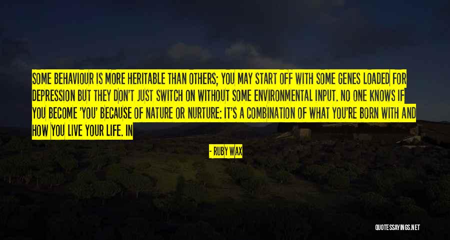 Nature And Nurture Quotes By Ruby Wax