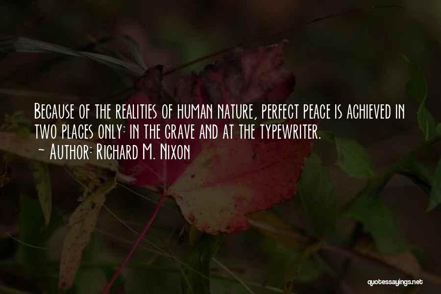 Nature And Peace Quotes By Richard M. Nixon