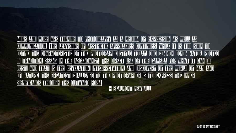 Nature And Photography Quotes By Beaumont Newhall Nature And Photography Quotes By Beaumont Newhall