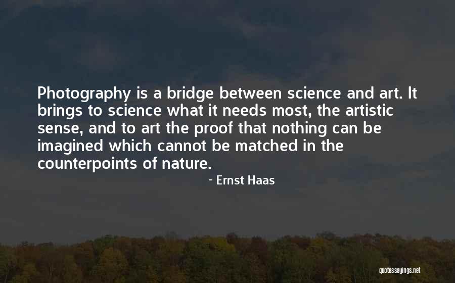Nature And Photography Quotes By Ernst Haas Nature And Photography Quotes By Ernst Haas