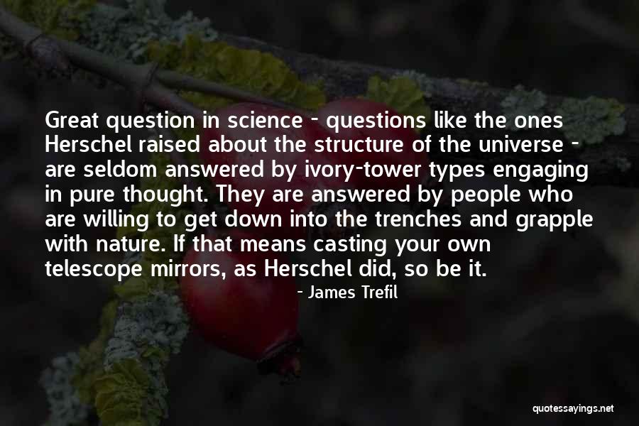 Nature And Science Quotes By James Trefil Nature And Science Quotes By James Trefil