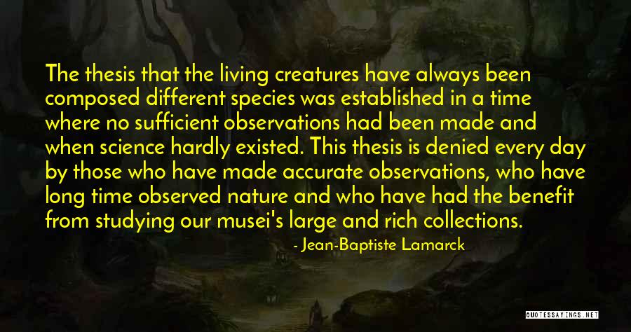 Nature And Science Quotes By Jean-Baptiste Lamarck Nature And Science Quotes By Jean-Baptiste Lamarck