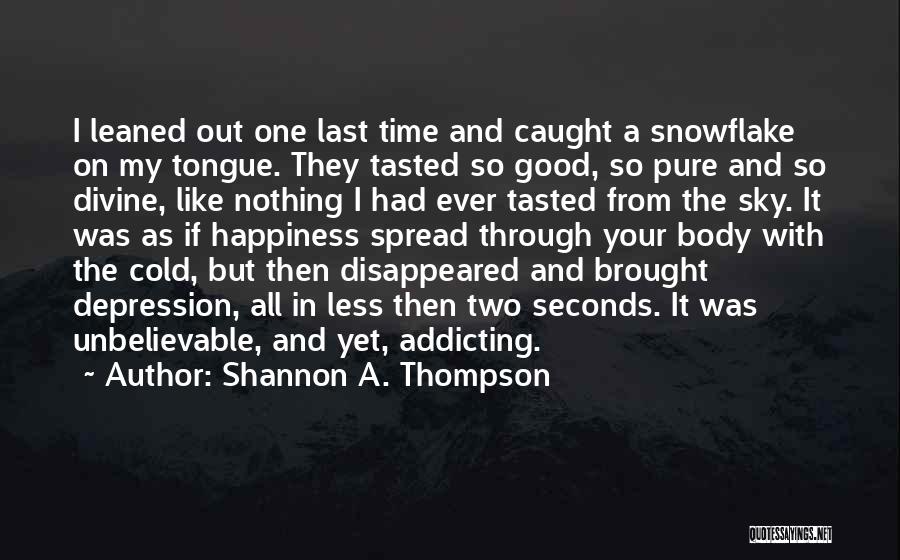 Nature And Snow Quotes By Shannon A. Thompson