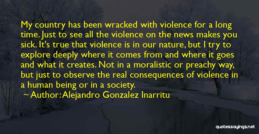 Nature And Society Quotes By Alejandro Gonzalez Inarritu
