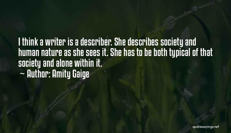 Nature And Society Quotes By Amity Gaige