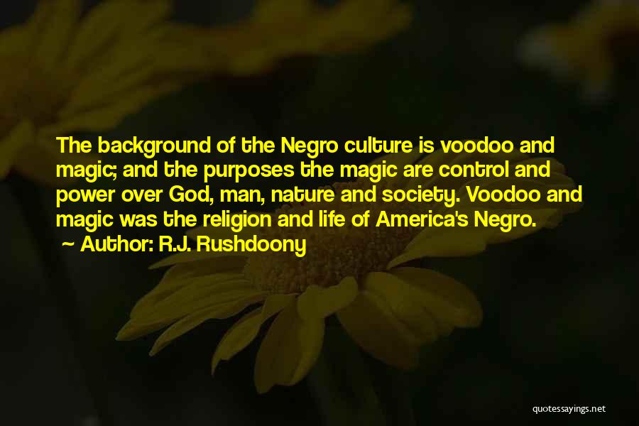 Nature And Society Quotes By R.J. Rushdoony