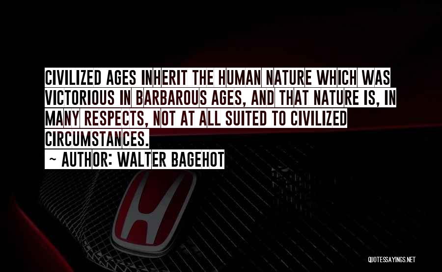 Nature And Society Quotes By Walter Bagehot