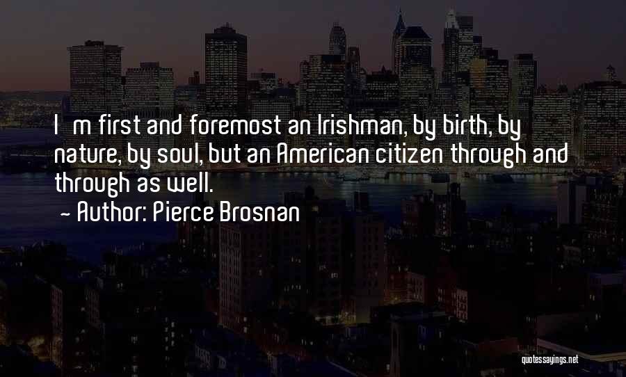 Nature And Soul Quotes By Pierce Brosnan