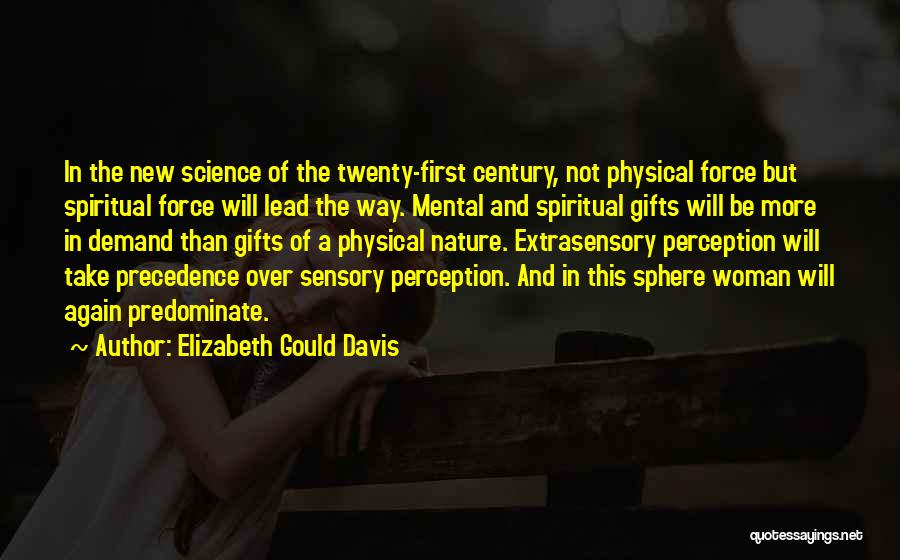 Nature And Spiritual Quotes By Elizabeth Gould Davis