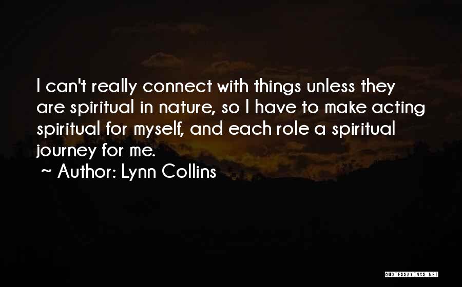 Nature And Spiritual Quotes By Lynn Collins