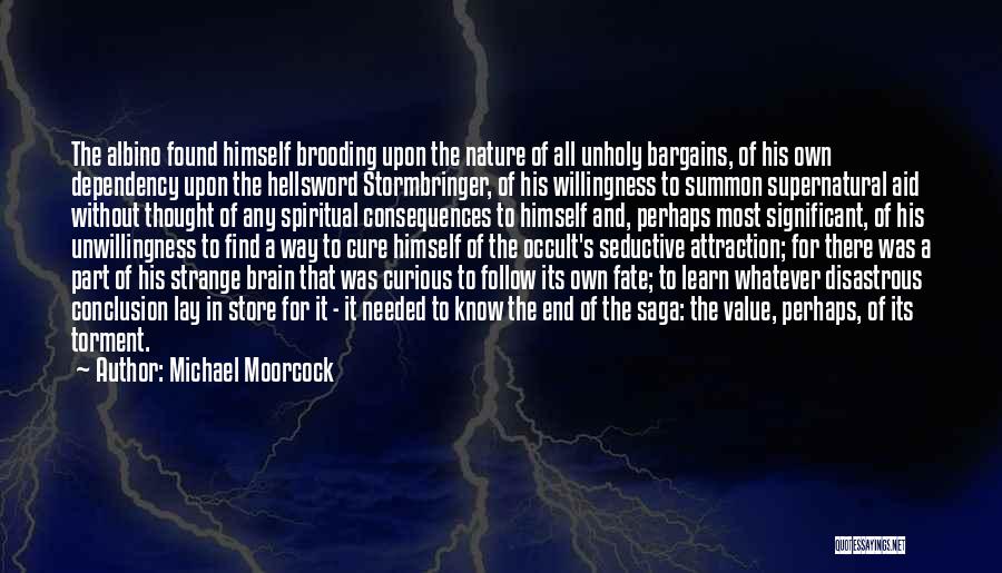 Nature And Spiritual Quotes By Michael Moorcock
