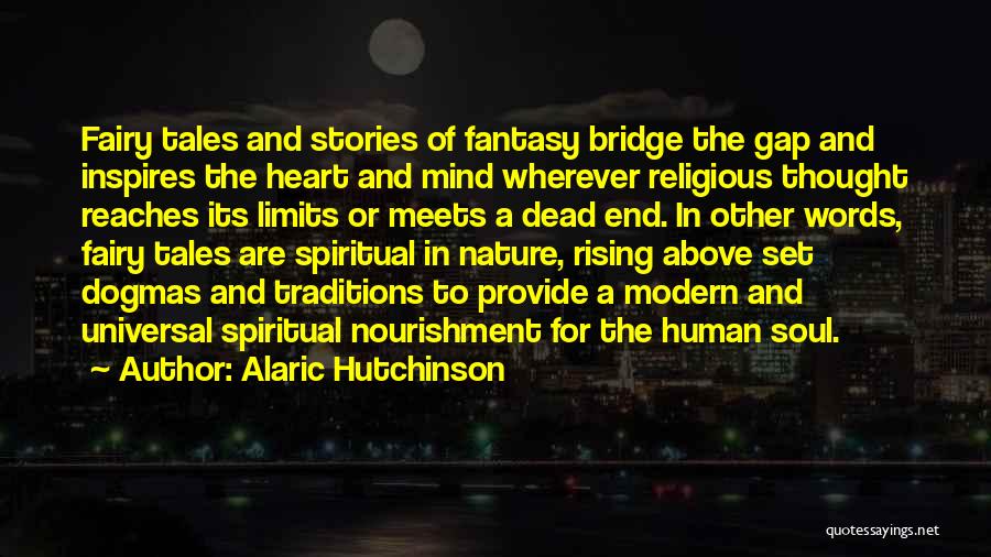 Nature And Spirituality Quotes By Alaric Hutchinson