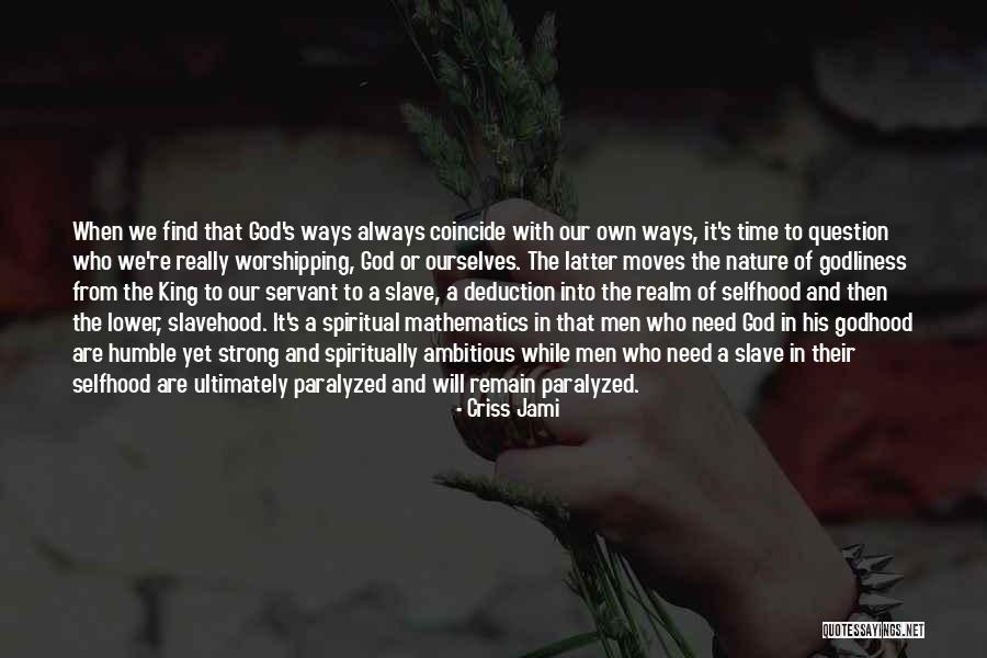 Nature And Spirituality Quotes By Criss Jami Nature And Spirituality Quotes By Criss Jami