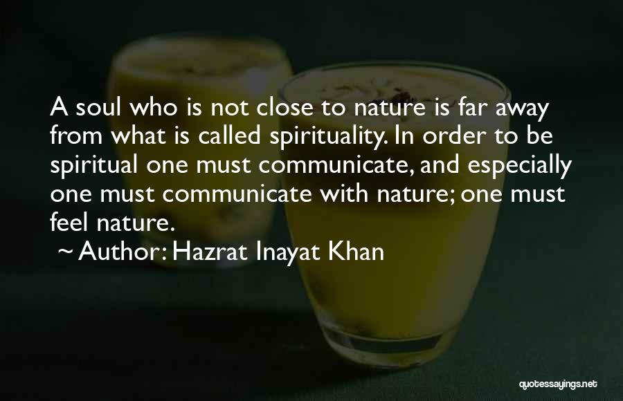 Nature And Spirituality Quotes By Hazrat Inayat Khan