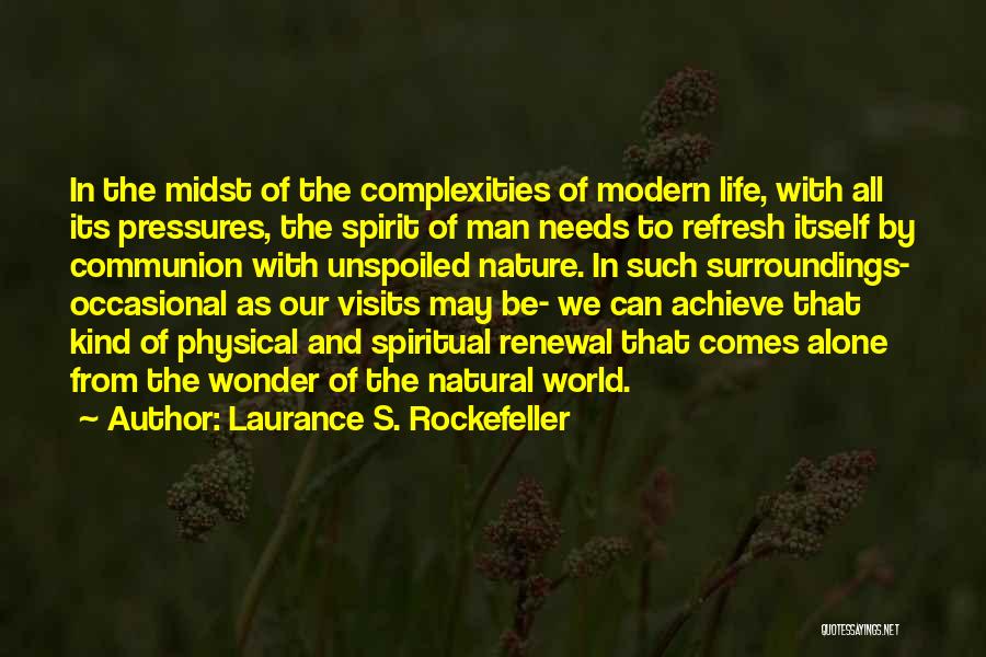 Nature And Spirituality Quotes By Laurance S. Rockefeller