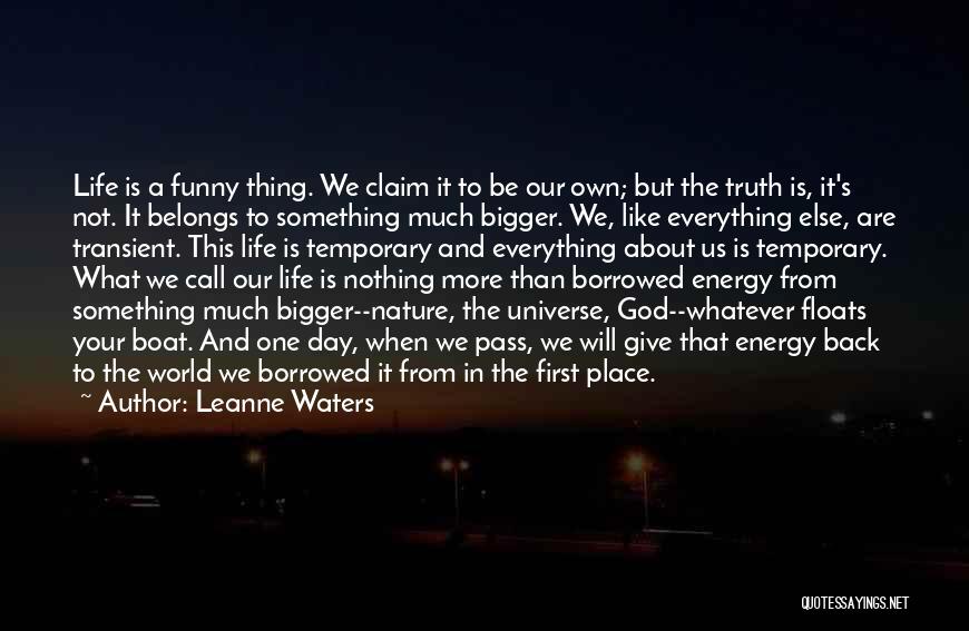 Nature And Spirituality Quotes By Leanne Waters Nature And Spirituality Quotes By Leanne Waters